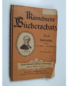 Kirjailijan Alexandros Rhizos Rhankabes & Willy Werner käytetty kirja Serlendis - Die Najade ; Die Gefängnisse ; Novellen