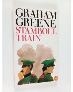 Kirjailijan Graham Greene käytetty kirja Stamboul train : an entertainment