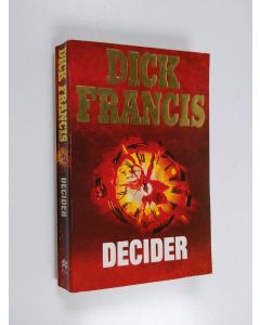 Kirjailijan Dick Francis käytetty kirja Decider