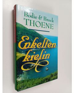 Kirjailijan Brock Thoene & Bodie Thoene käytetty kirja Enkelten kielin