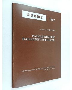 Kirjailijan Eero Kiviniemi käytetty kirja Paikannimien rakennetyypeistä