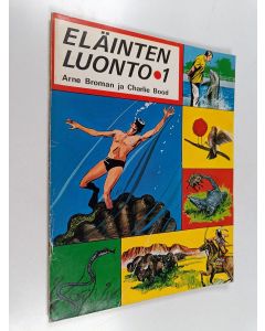 Kirjailijan Arne Broman käytetty kirja Eläinten luonto 1