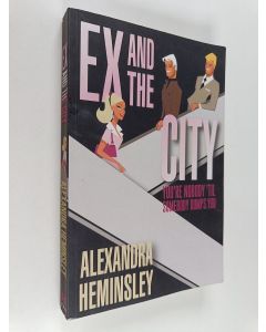 Kirjailijan Alexandra Heminsley käytetty kirja Ex and the City - You're Nobody 'Til Somebody Dumps You