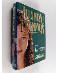 Kirjailijan Lucinda Edmonds käytetty kirja Ilman sinua