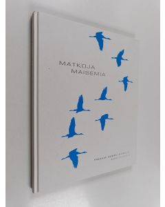 Kirjailijan Samuli Haapasalo käytetty kirja Matkoja maisemia : Finavia uuden äärellä