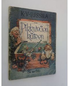 Kirjailijan K. V. Jussila käytetty teos Pikkuväen käteen