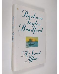 Kirjailijan Barbara Taylor Bradford käytetty kirja A Secret Affair