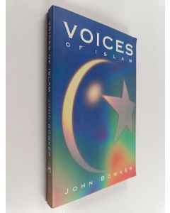 Kirjailijan John Bowker käytetty kirja Voices of Islam