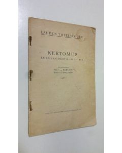 Tekijän Alli ym. Von Hertzen  käytetty kirja Lahden yhteiskoulu - Kertomus lukuvuodesta 1937-1938