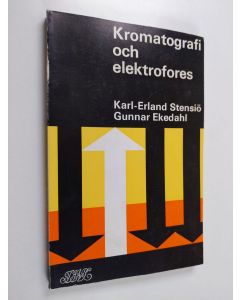 Kirjailijan Karl-Erland Stensiö & Gunnar Ekedahl käytetty kirja Kromatografi och elektrofores
