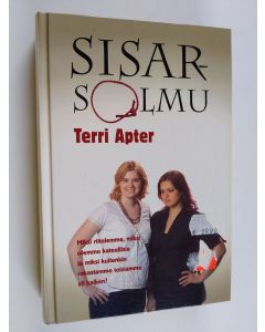 Kirjailijan Terri Apter käytetty kirja Sisarsolmu