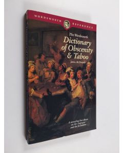 Kirjailijan James McDonald käytetty kirja The Wordsworth dictionary of obscenity & taboo