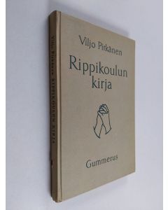 Kirjailijan Viljo Pitkänen käytetty kirja Rippikoulun kirja