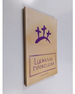 käytetty kirja Evankeliumi Luukkaan mukaan : käännösehdotus