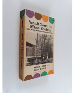 Kirjailijan Arthur J. Vidich & Joseph Bensman käytetty kirja Small town in mass society