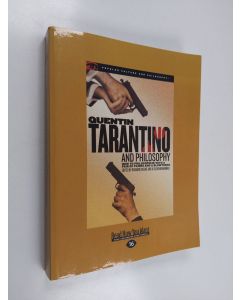 Kirjailijan K. Silem Mohammad käytetty kirja Quentin Tarantino and Philosophy - How to Philosophize with a Pair of Pliers and a Blowtorch
