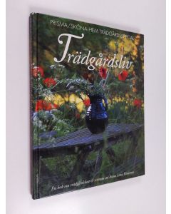 Kirjailijan Anna Lena Einarson käytetty kirja Trädgårdsliv