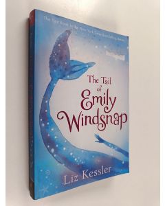 Kirjailijan Liz Kessler käytetty kirja The Tail of Emily Windsnap