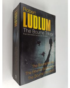 Kirjailijan Robert Ludlum käytetty kirja Bourne trilogy : The Bourne identity ; The Bourne supermacy ; The Bourne ultimatum (Yhteisnide)