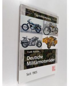 Kirjailijan Frank Rönicke käytetty kirja Deutsche Militärmotorräder seit 1905