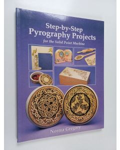 Kirjailijan Norma Gregory käytetty kirja Step-by-step pyrography projects for the solid point machine
