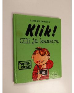 Kirjailijan Larserik Eriksson käytetty kirja Klik! Olli ja kamera