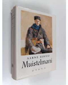 Kirjailijan Aarne Sihvo käytetty kirja Muistelmani 1