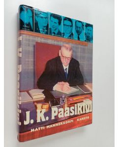 Kirjailijan Matti Mannerkorpi käytetty kirja J. K. Paasikivi