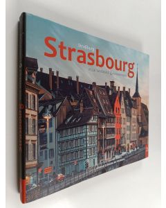 Kirjailijan Chanel Koehl & Jérome Estrada de Tourniel käytetty kirja Strasbourg - Ville Impériale & Cosmopolite