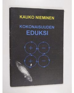 Kirjailijan Kauko Nieminen käytetty teos Kokonaisuuden eduksi