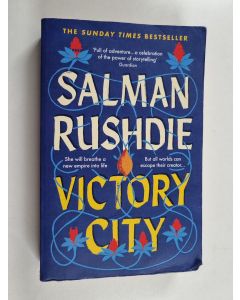 Kirjailijan Salman Rushdie käytetty kirja Victory City - The New Novel from the Booker Prize-Winning, Bestselling Author of Midnight's Children