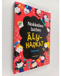 Kirjailijan Gareth Moore käytetty kirja Nokkelien lasten älyharkat : Testaa taitosi