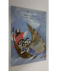 Kirjailijan Herbert Holzing käytetty kirja Brot fur Myra : Eine Geschihcte vom heiligen Nikolaus (UUDENVEROINEN)