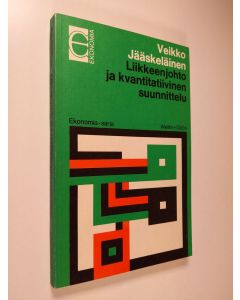 Kirjailijan Veikko Jääskeläinen käytetty kirja Liikkeenjohto ja kvantitatiivinen suunnittelu