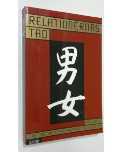 Kirjailijan Ray Grigg käytetty kirja Relationernas Tao : Lao Tzus Tao Te Ching anpassad till en ny tid