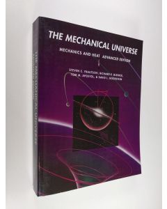 Kirjailijan Tom M. Apostol & Richard P. Olenick ym. käytetty kirja The Mechanical Universe - Mechanics and Heat, Advanced Edition