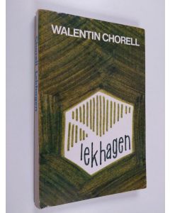 Kirjailijan Walentin Chorell käytetty kirja Lekhagen