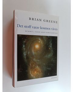 Kirjailijan Brian Greene käytetty kirja Det stoff varav kosmos väves : rummet, tiden och verkligheten
