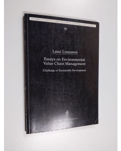 Kirjailijan Lassi Linnanen käytetty kirja Essays on Environmental Value Chain Management : Challenge of Sustainable Development