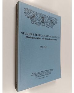 käytetty kirja Studier i äldre nysvensk syntax, 3 - Meningar, satser och deras konstituenter