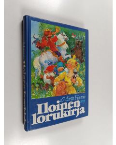 Kirjailijan Martti Haavio käytetty kirja Iloinen lorukirja