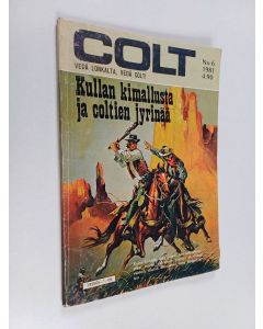 käytetty teos Colt 6/1981 : Kullan kimallusta ja coltien jyrinää