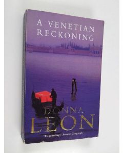 Kirjailijan Donna Leon käytetty kirja A Venetian reckoning