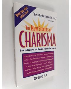 Kirjailijan Doe Lang käytetty kirja The New Secrets of Charisma : How to Discover and Unleash Your Hidden Powers