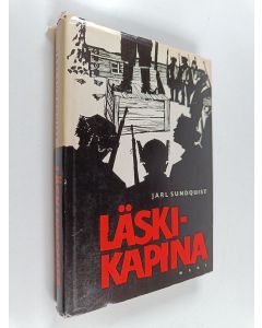 Kirjailijan Jarl Sundquist käytetty kirja Läskikapina : Pohjolan Punaisen Sissipataljoonan ryöstöretki Lapissa helmikuussa v. 1922