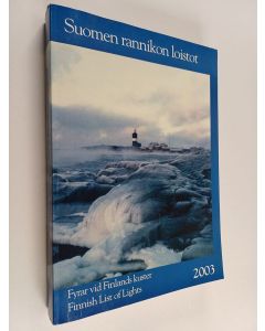 käytetty kirja Suomen rannikon loistot 2003 = Fyrar vid Finlands kuster = List of lights of Finland