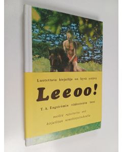 Kirjailijan T. A. Engström käytetty kirja Leeoo!