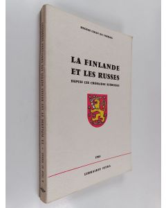 Kirjailijan Hugues Colin du Terrail käytetty kirja La Finlande et les Russes depuis les croisades Suédoises