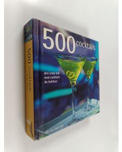 käytetty kirja 500 cocktails : den enda bok med cocktails du behöver