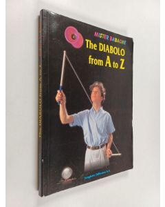 Kirjailijan Daniel Schambacher & Mister Babache ym. käytetty kirja The Diabolo from A to Z